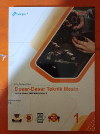 Image of DASAR-DASAR TEKNIK MESIN UNTUK SISWA SMK/MAK KELAS X 1
